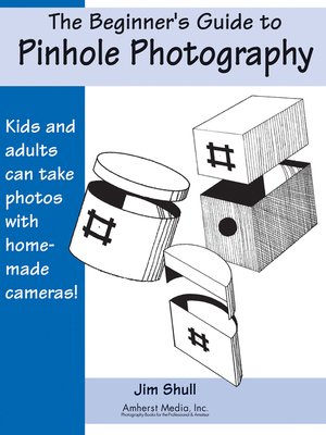 cover image of The Beginners Guide to Pinhole Photography